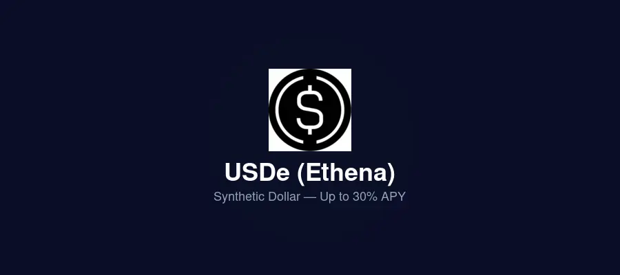 USDe Ethena synthetic stablecoin - delta-neutral hedging strategy offering 15-30% APY on sUSDe